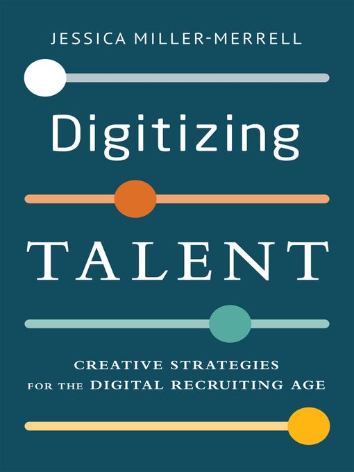 Title details for Digitizing Talent by Jessica Miller-Merrell - Available